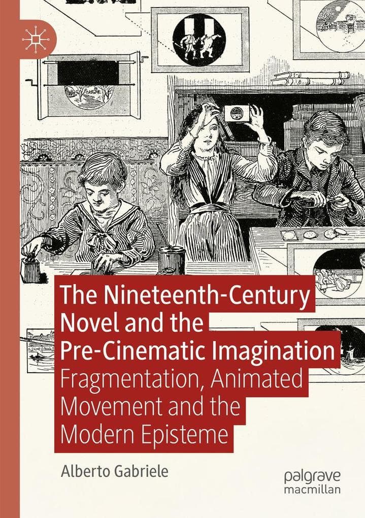 The Nineteenth-Century Novel and the Pre-Cinematic Imagination