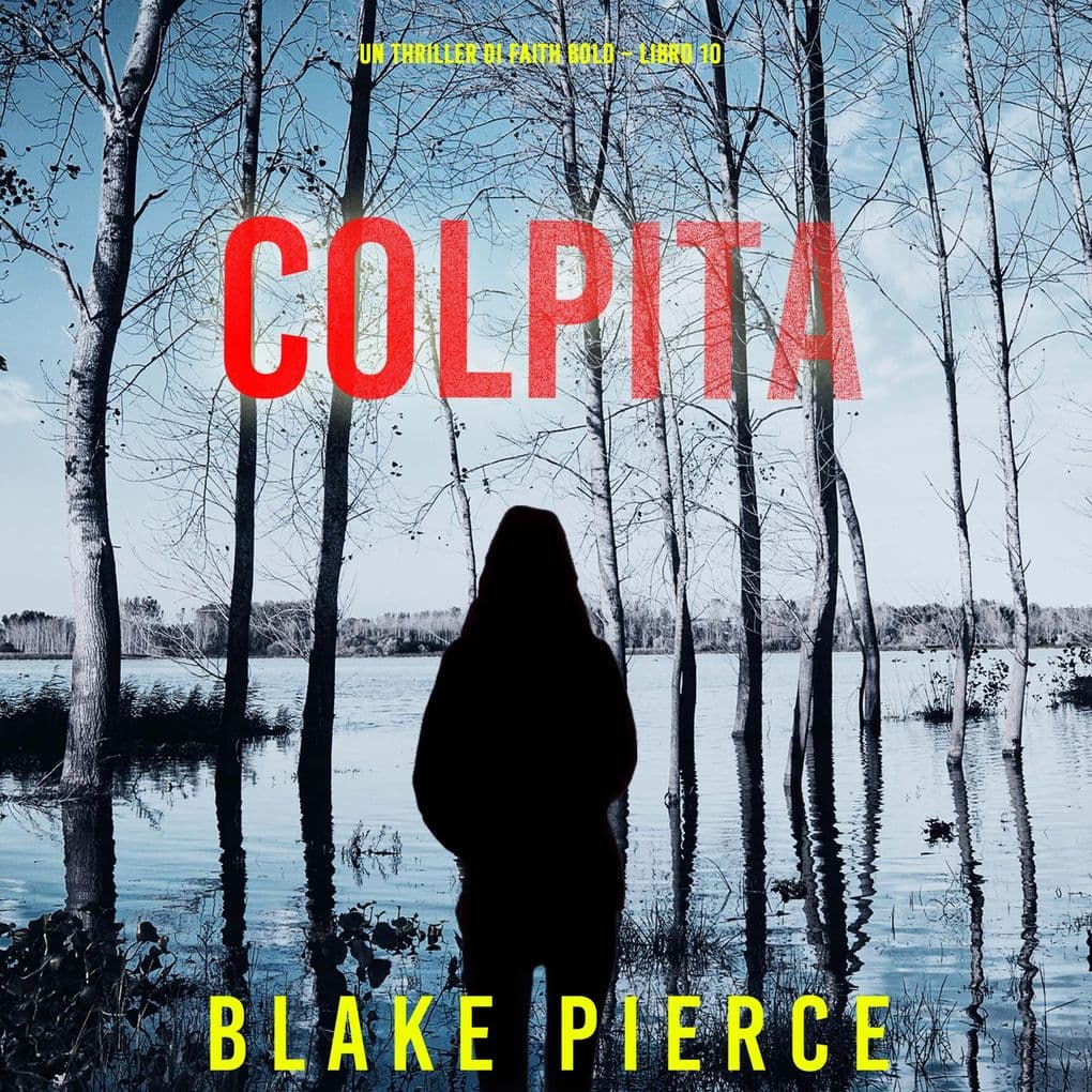 Colpita (Un Thriller di Faith Bold Libro 10)