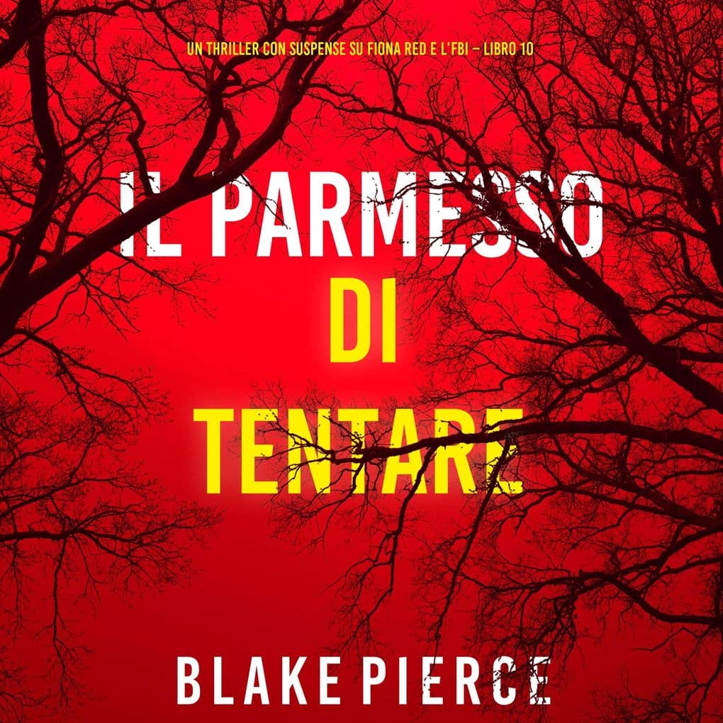 Il Permesso di Tentare (Un thriller con suspense su Fiona Red e l'FBI Libro 10)
