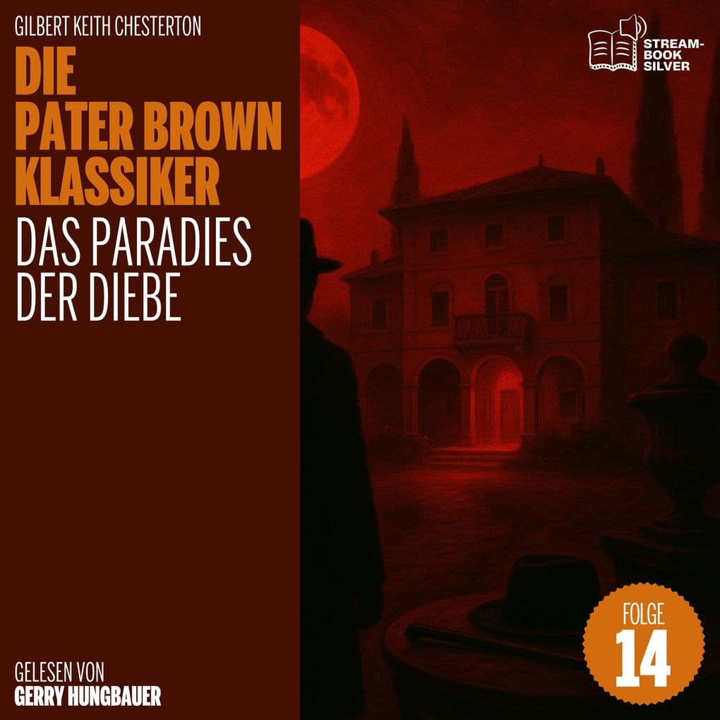 Das Paradies der Diebe (Die Pater Brown Klassiker, Folge 14)