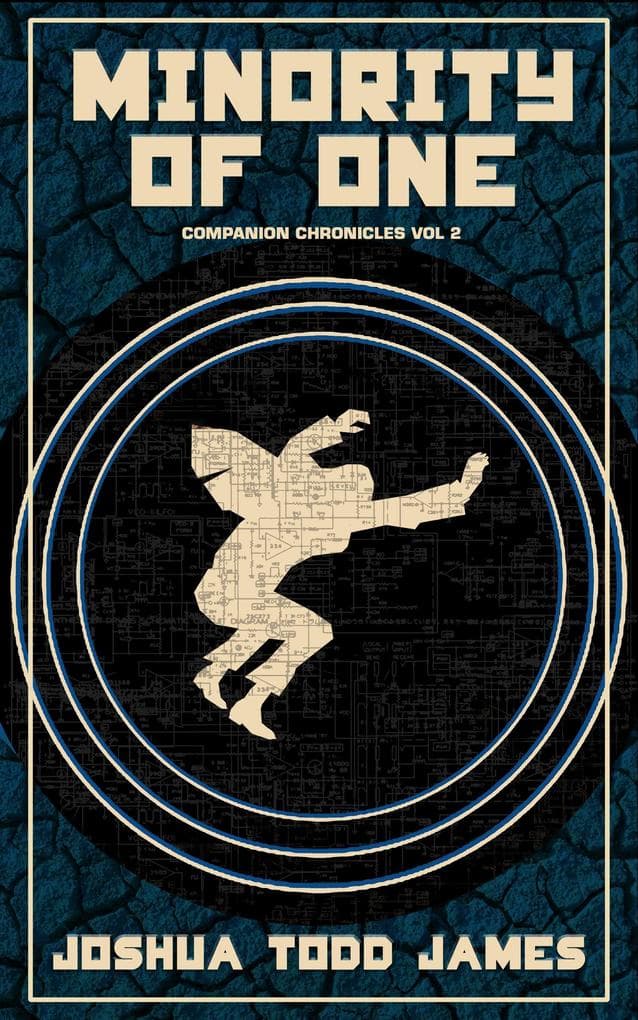 Minority Of One (The Companion Chronicles, #2)