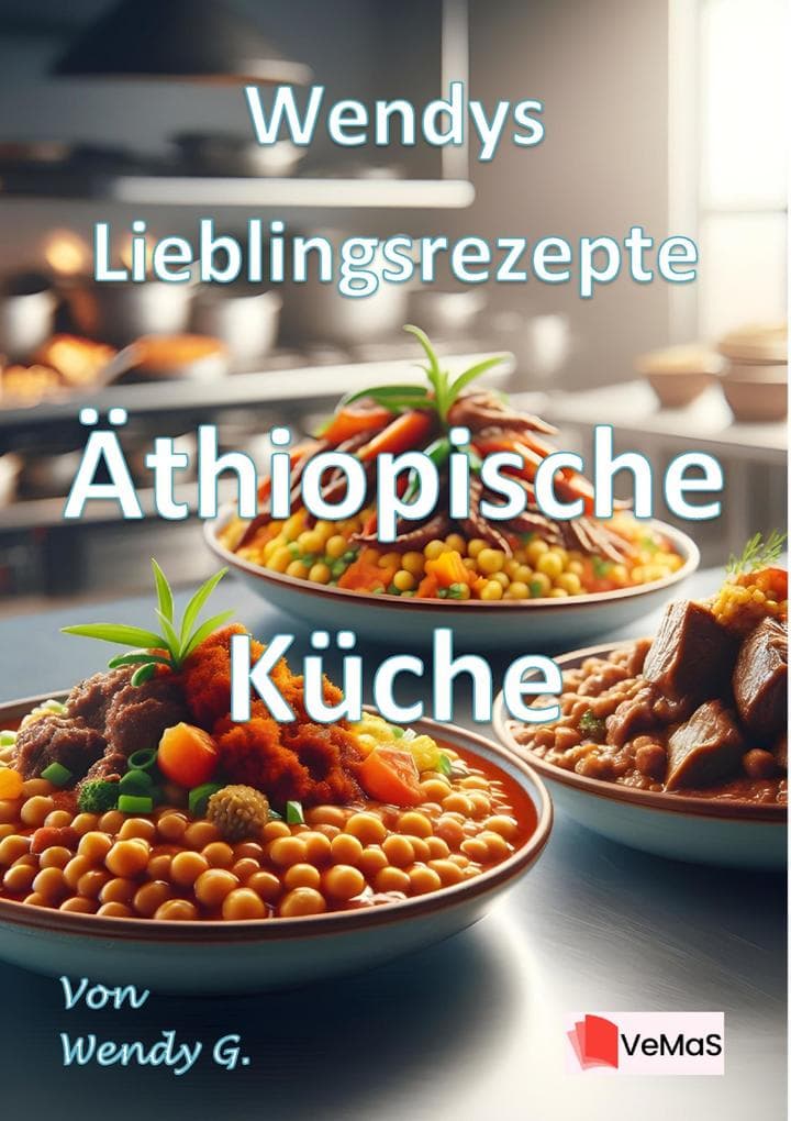 Wendys Lieblingsrezepte - Äthiopische Küche