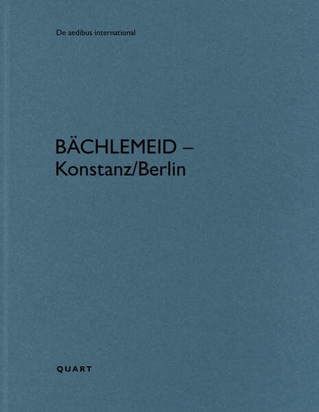 bächlemeid - Konstanz/Berlin