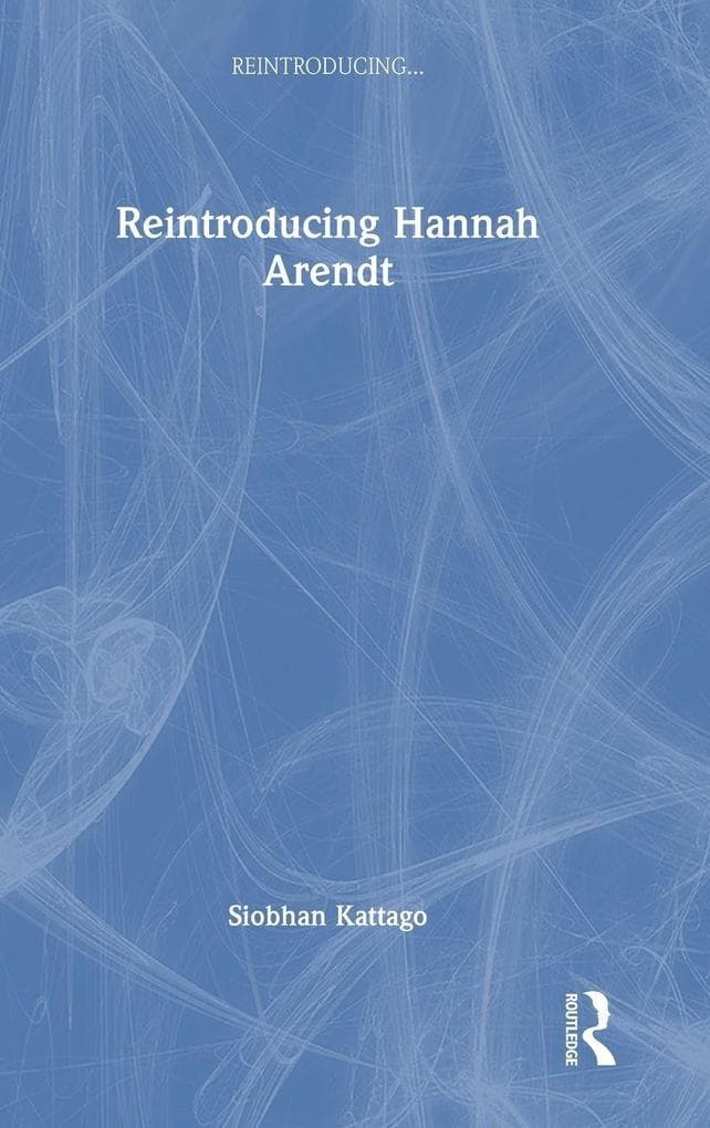 Reintroducing Hannah Arendt
