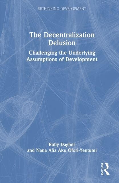 The Decentralization Delusion