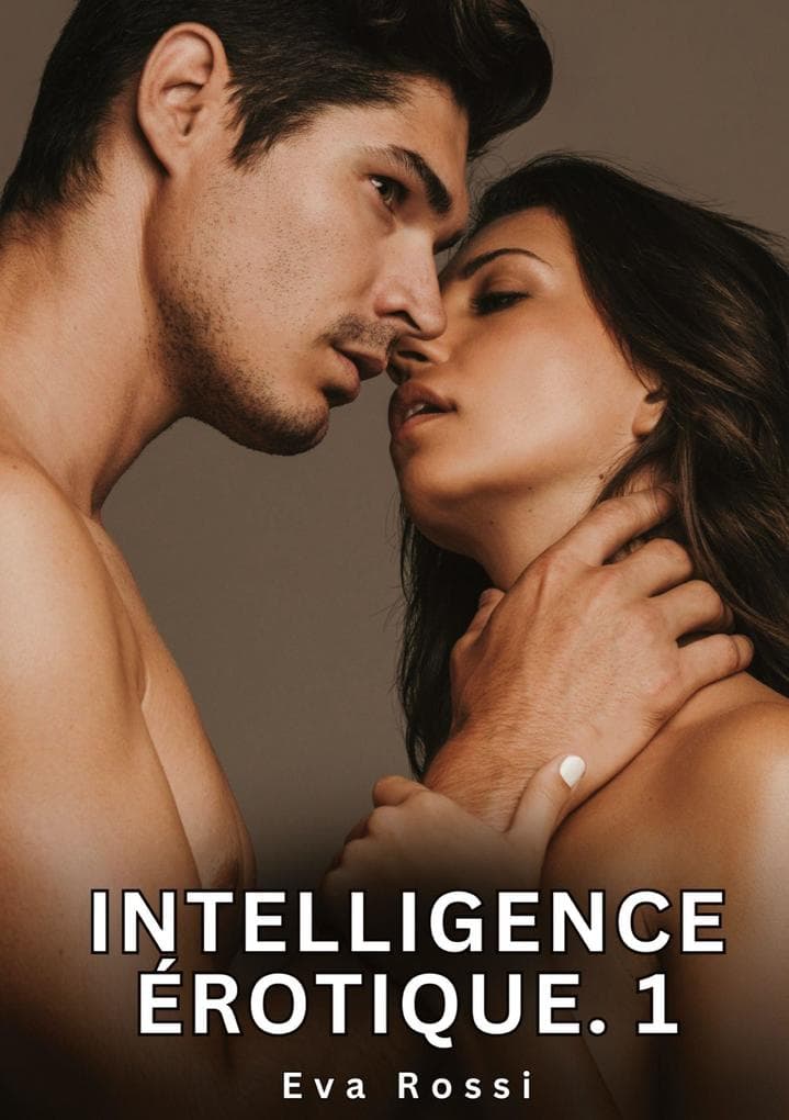 Intelligence érotique. 1