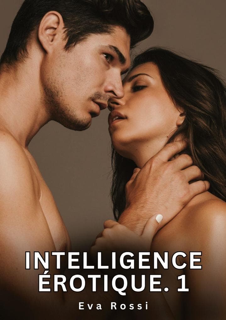 Intelligence érotique. 1