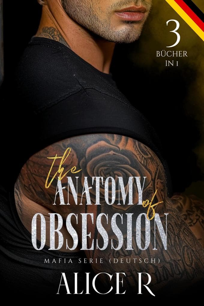 The Anatomy of Obsession: Mafia Serie, 3 Bücher in 1! (Deutsch)