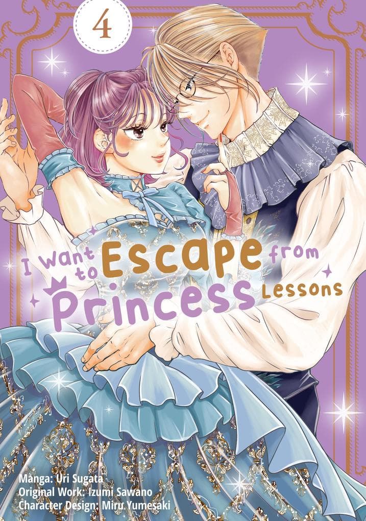I Want to Escape from Princess Lessons (Manga): Volume 4