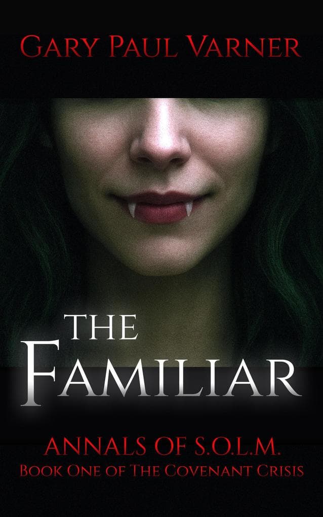 The Familiar (Annals of S.O.L.M., #1)