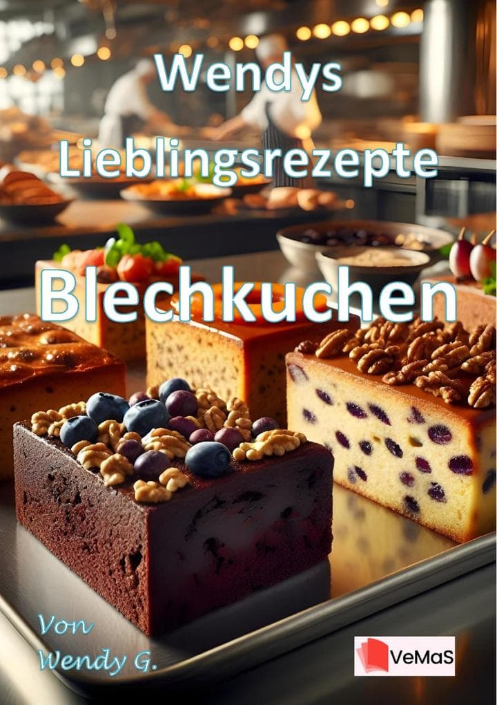 Wendys Lieblingsrezepte - Blechkuchen