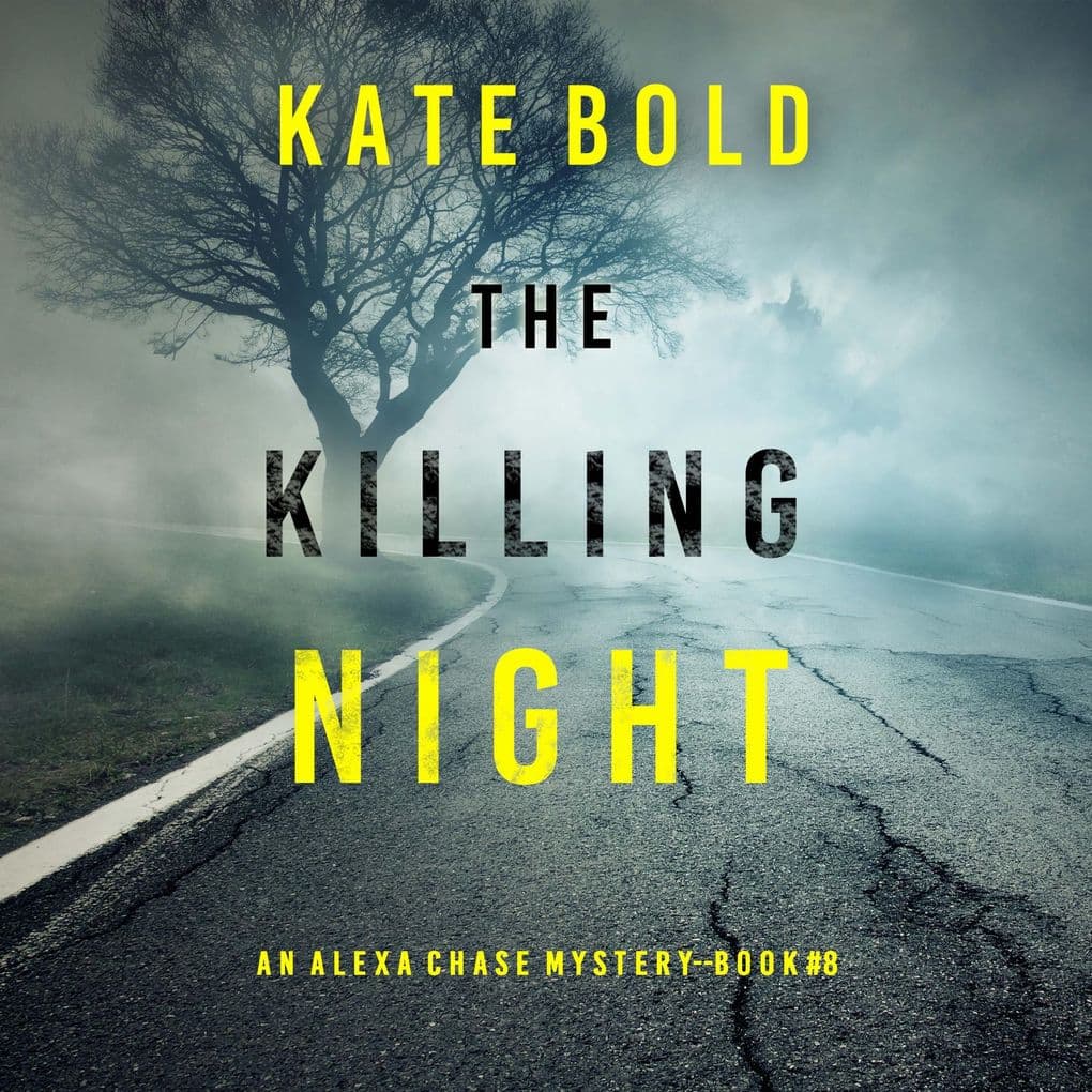 The Killing Night (An Alexa Chase Suspense ThrillerBook 8)