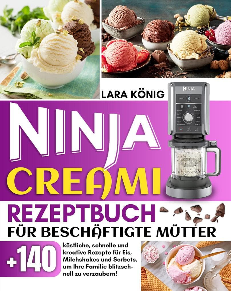 Ninja Creami Rezeptbuch für beschäftigte Mütter