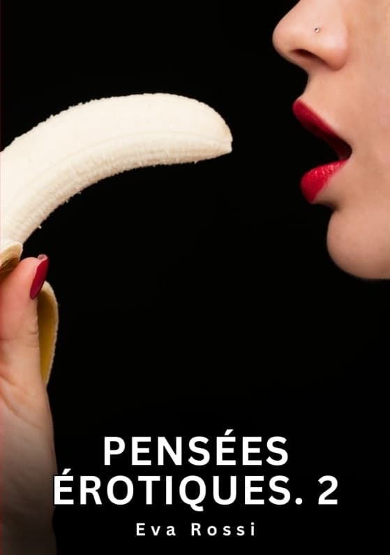 Pensées érotiques. 2