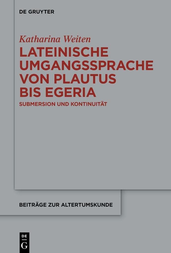 Lateinische Umgangssprache von Plautus bis Egeria