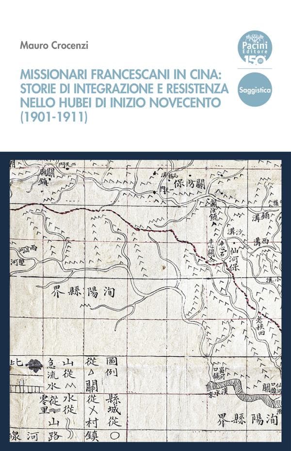 Missionari francescani in Cina: storie di integrazione e resistenza nello Hubei di inizio Novecento (1901-1911)