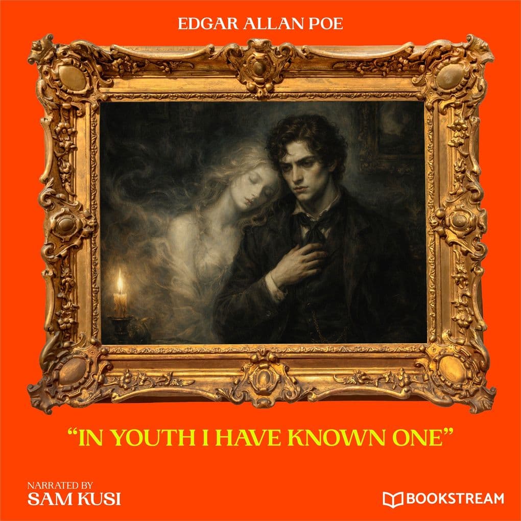 "In Youth I Have Known One"