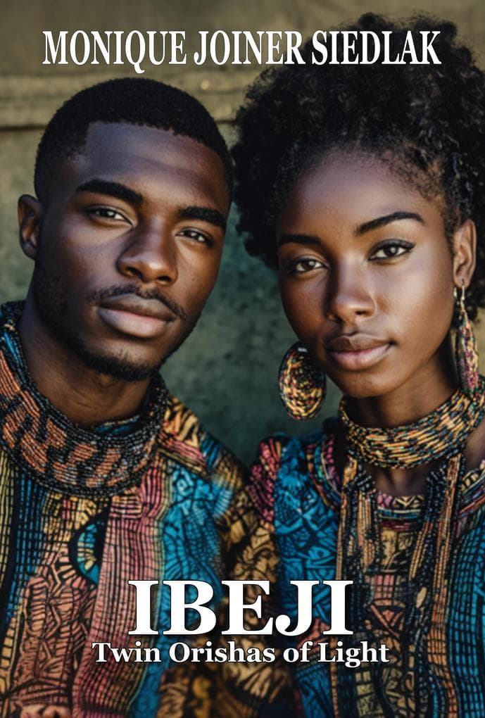 Ibeji: Twin Orishas of Light (Spirits of the Orishas, #9)