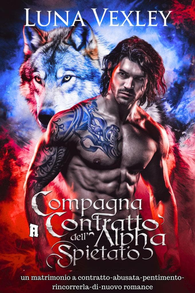 Compagna a contratto dell'alpha spietato: un matrimonio a contratto-abusata-pentimento-rincorrerla-di-nuovo romance (Diari del Contratto Shifter, #1)