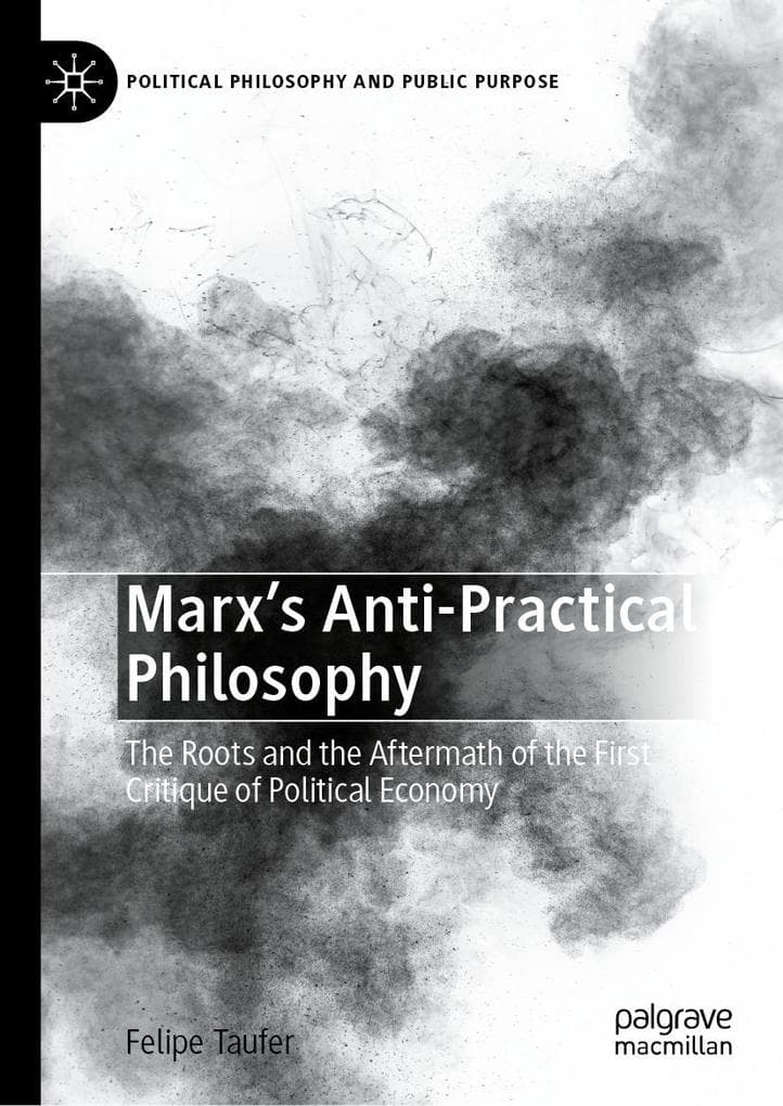 Marx's Anti-Practical Philosophy