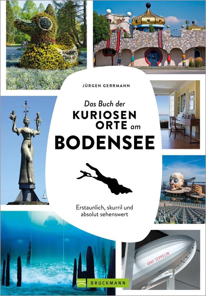 Das Buch der kuriosen Orte am Bodensee