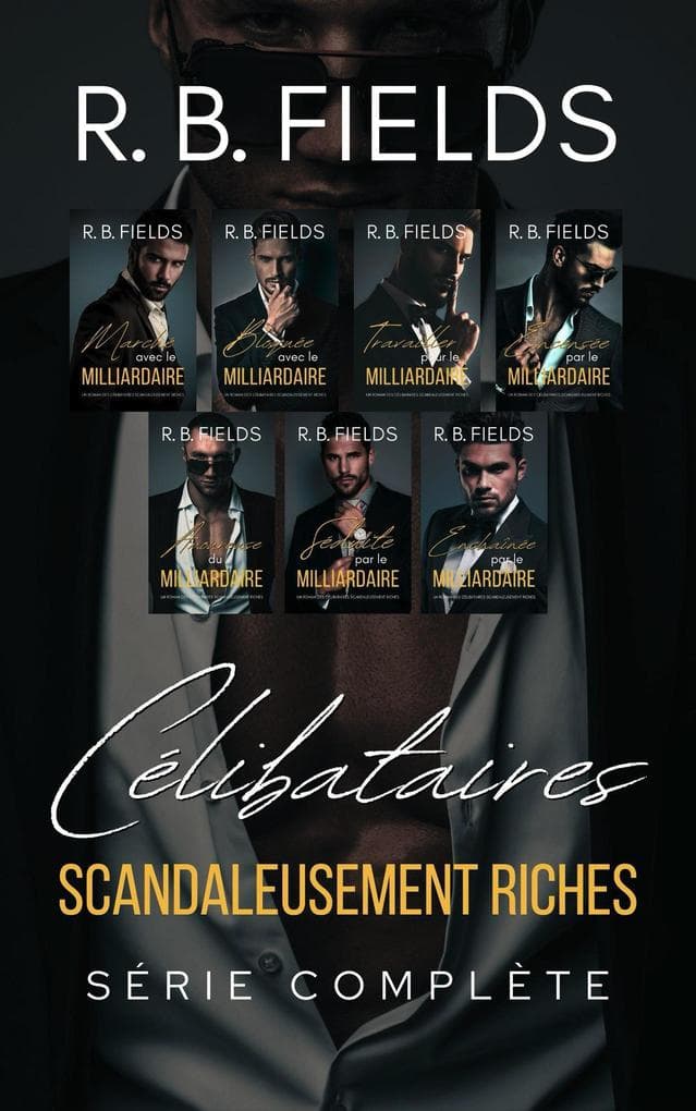 Célibataires Scandaleusement Riches : Série Complète