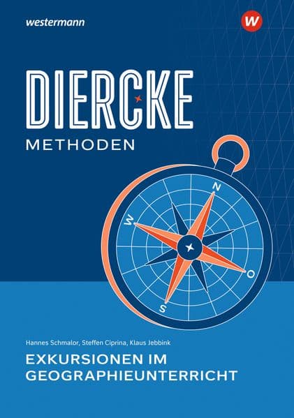 Diercke Methoden - Exkursionen im Geographieunterricht