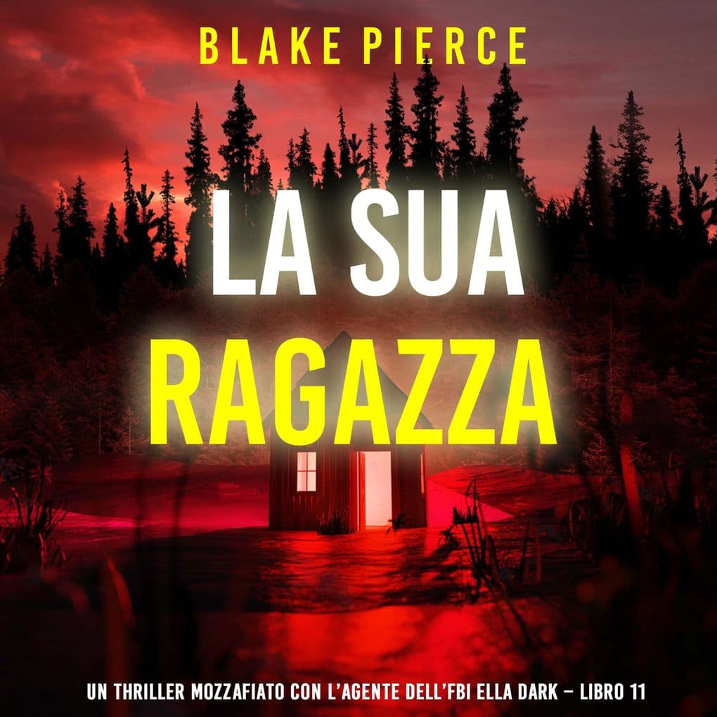 La Sua Ragazza (Un thriller mozzafiato con l'agente dell'FBI Ella Dark Libro 11)