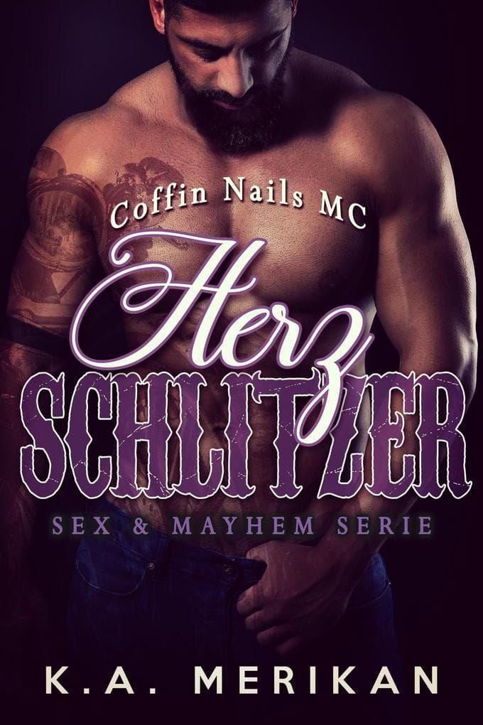 Herzschlitzer - Coffin Nails MC (Sex & Mayhem DE, #2)