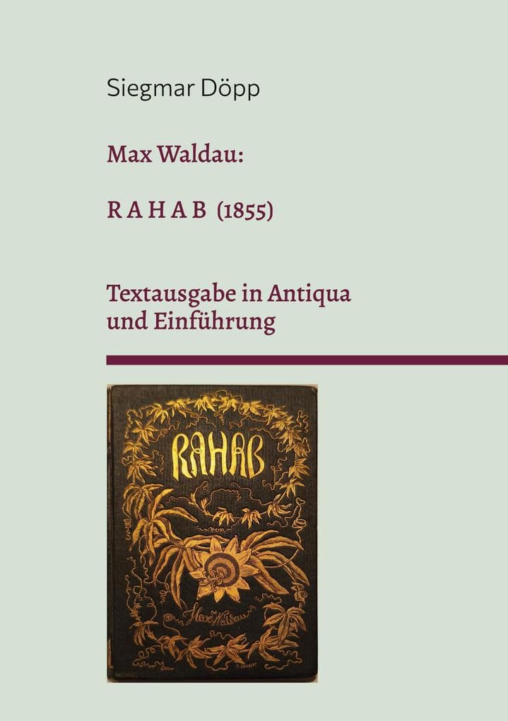 Max Waldau: Rahab (1855): Textausgabe in Antiqua und Einführung