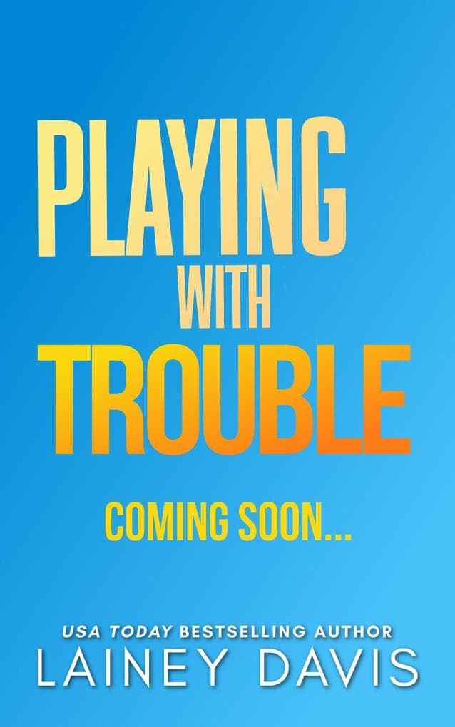 Playing with Trouble