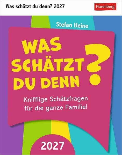 Was schätzt du denn? Tagesabreißkalender 2027 - Knifflige Schätzfragen für die ganze Familie!