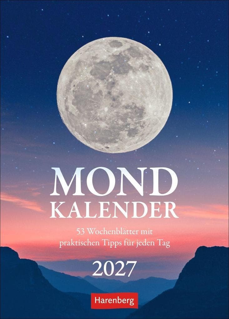 Mondkalender Wochenkalender 2027 - 53 Wochenblätter mit praktischen Tipps für jeden Tag