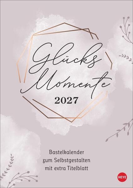 Kreativkalender Glücksmomente A4 2027