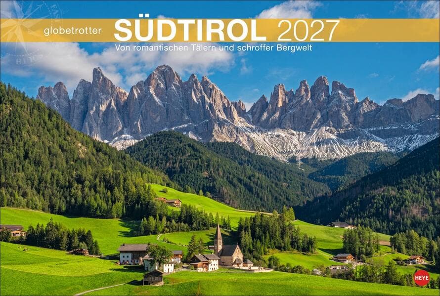 Südtirol Globetrotter Kalender 2027 - Von romantischen Tälern und schroffer Bergwelt