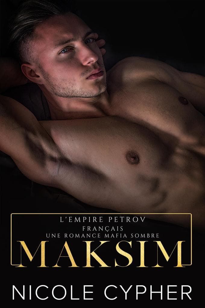 Maksim (L'Empire Petrov, #1)