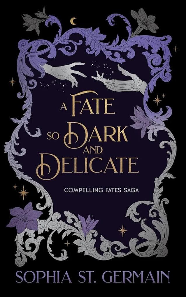 A Fate so Dark and Delicate