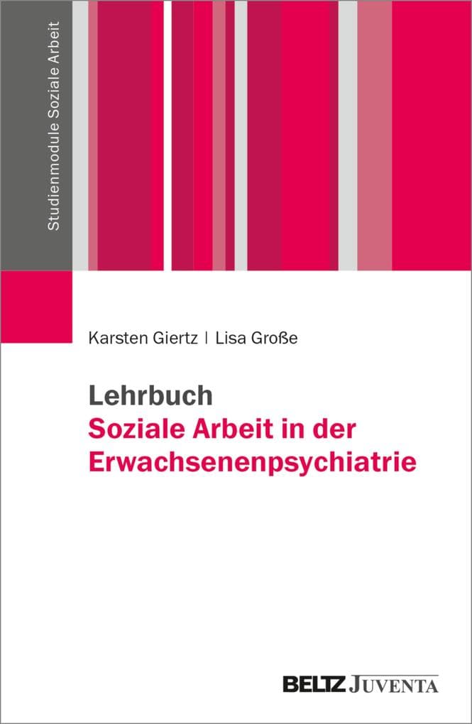 Lehrbuch Soziale Arbeit in der Erwachsenenpsychiatrie
