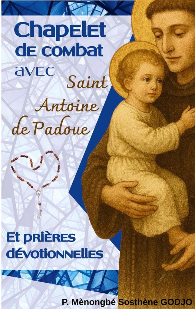 Chapelet de combat avec Saint Antoine de Padoue et prières dévotionnelles
