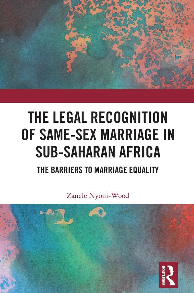 The Legal Recognition of Same-Sex Marriage in Sub-Saharan Africa