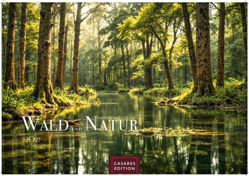 Wald & Natur Kalender 2027 - Wandkalender | Fotokalender Naturkalender Großformat 35x50cm - Natürliche Schönheit & Ruhe für jeden Monat .