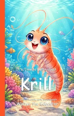 It's Time to Learn about Krill