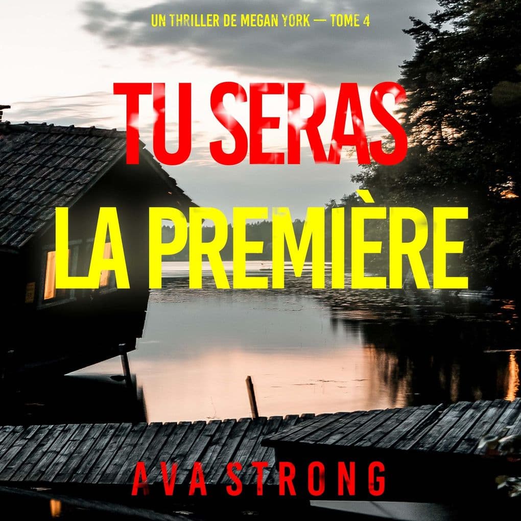 Tu seras la première (Un thriller de Megan York  tome 4)