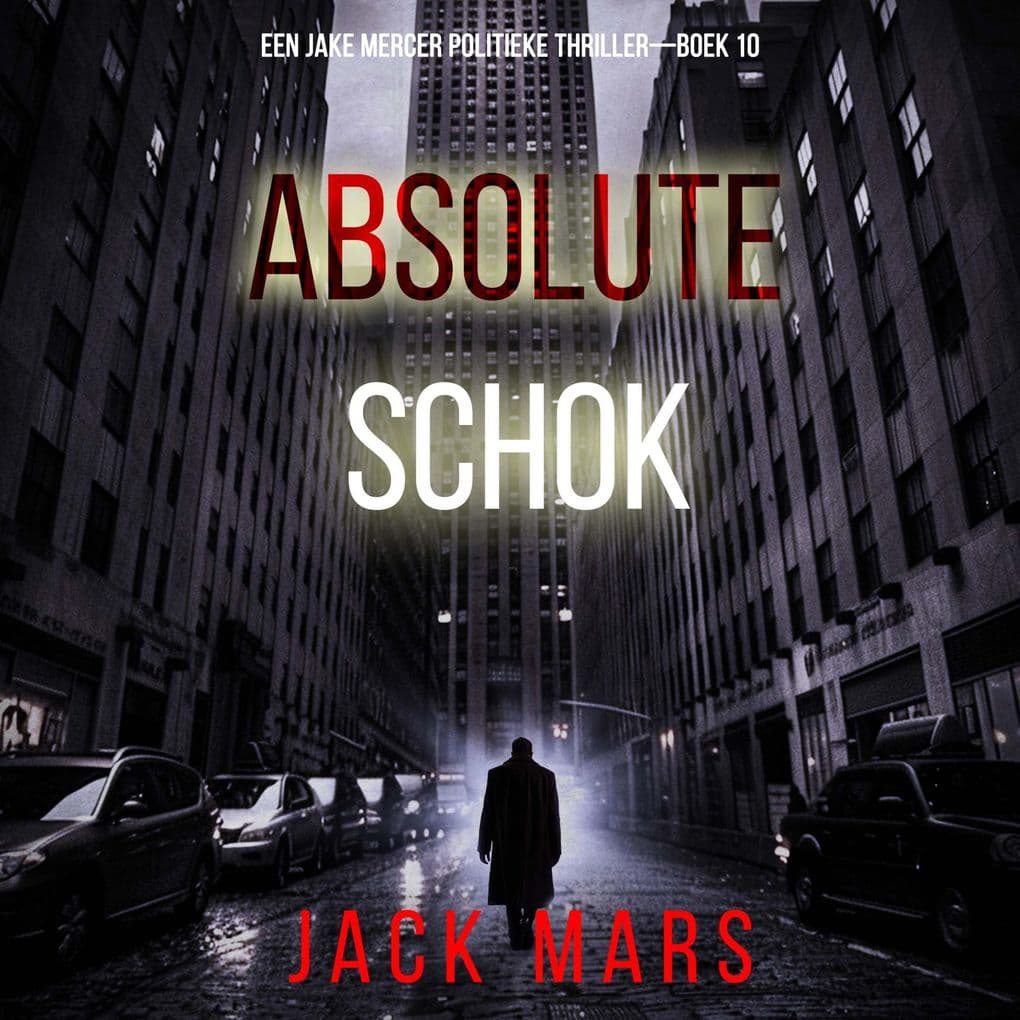 Absolute Schok (Een Jake Mercer Politieke ThrillerBoek 10)