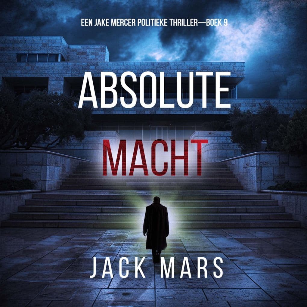 Absolute Macht (Een Jake Mercer Politieke ThrillerBoek 9)