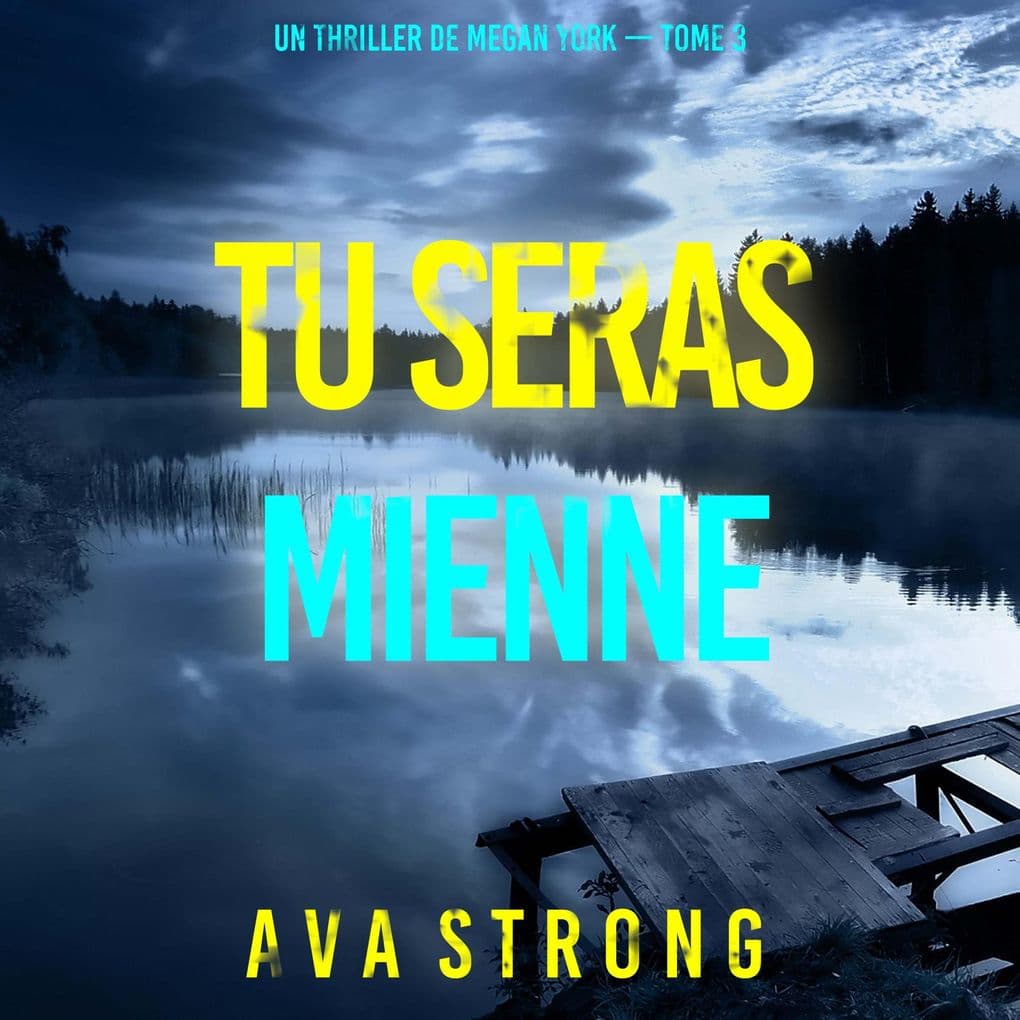 Tu seras mienne (Un thriller de Megan York  tome 3)