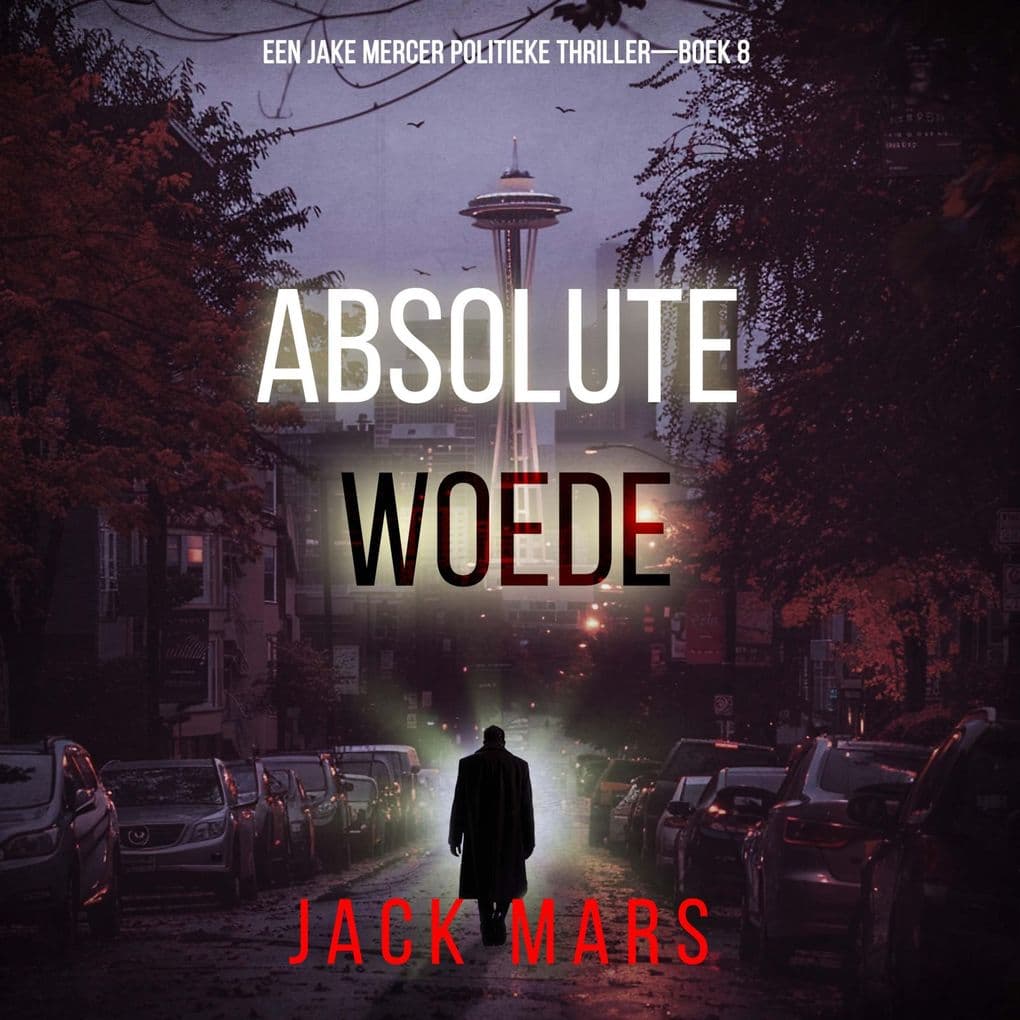 Absolute Woede (Een Jake Mercer Politieke ThrillerBoek 8)