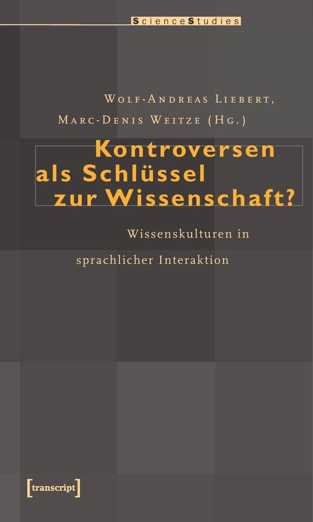 Kontroversen als Schlüssel zur Wissenschaft?