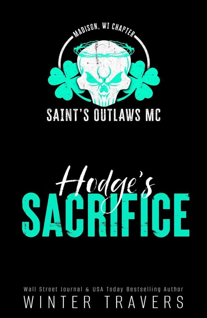 Hodge's Sacrifice (Saint's Outlaws MC: Madison, WI, #4)