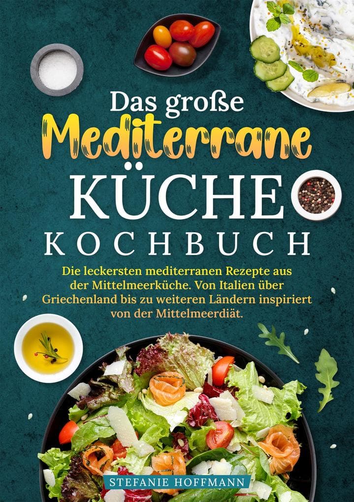 Das große Mediterrane Küche Kochbuch